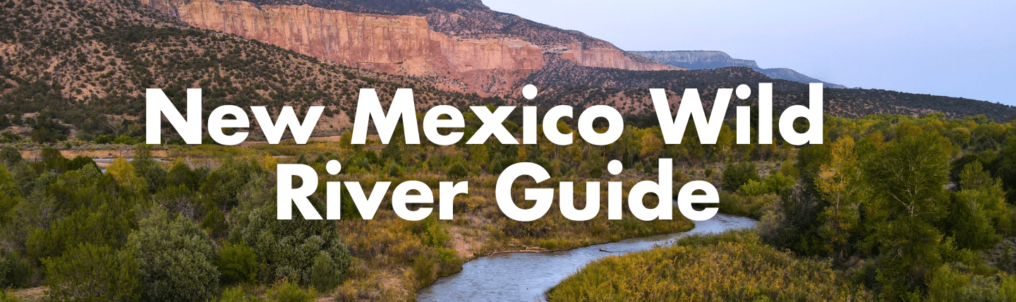 New Mexico Wild River Guide